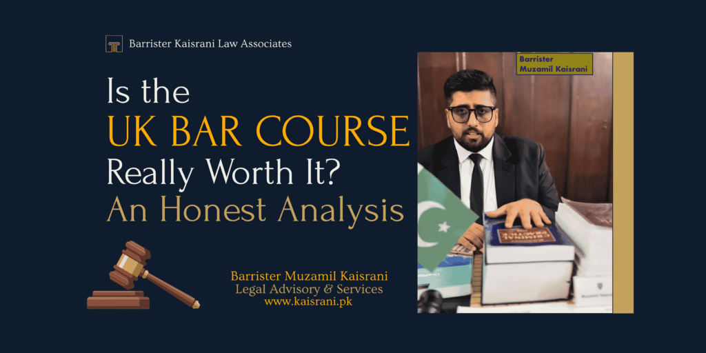 Is the UK Bar Course Really Worth It? An Honest Analysis | Barrister Muzamil Kaisrani